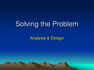 Solving the Problem