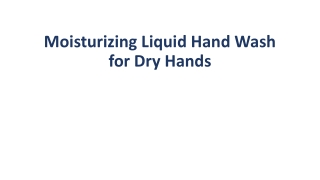 Moisturizing Liquid Hand Wash for Dry Hands
