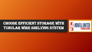 Choose Efficient Storage with Tubular Wire Shelving System