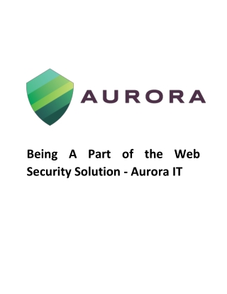 Being A Part of the Web Security Solution - Aurora IT