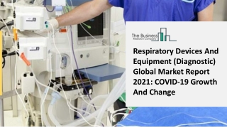 Global Respiratory Devices And Equipment (Diagnostic) Market Growth And Trends I