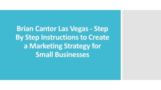 Brian Cantor Las Vegas - Marketing Strategy for Small Businesses