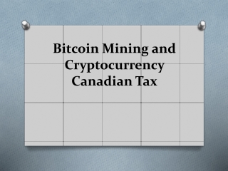 Bitcoin Mining and Cryptocurrency Canadian Tax