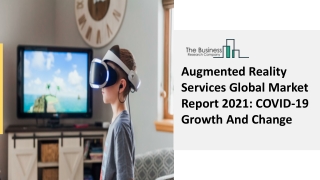 Augmented Reality Services Market Outlook, Business Overview 2030