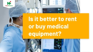 Is it better to rent or buy medical equipment_