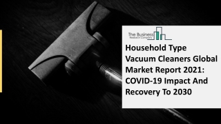 Global Household Vacuum Cleaners Market Overview And Top Key Players by 2030