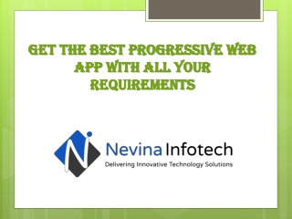 Get the Best Progressive web app with all your requirements