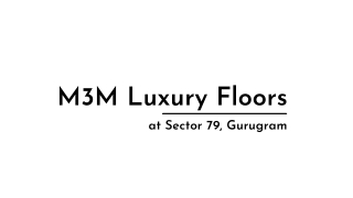 M3M Luxury Floors At Sector-79, Gurgaon | Brochure