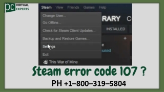 1–800–319–5804, How to Fix Error Code 107 on Steam Troubleshoot Steam Error.