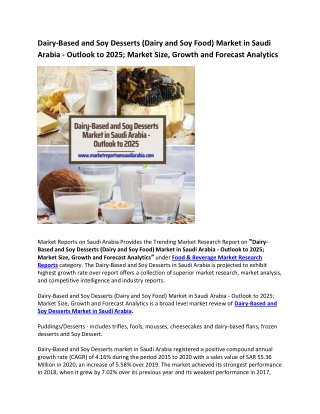 Dairy Based and Soy Desserts (Dairy and Soy Food) Market in Saudi Arabia - Outlook to 2025