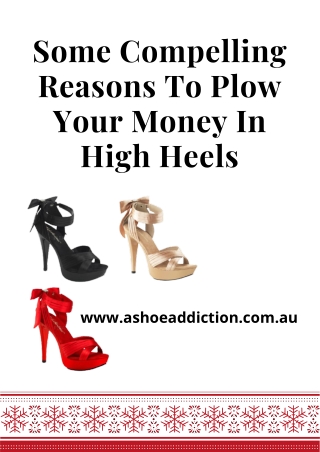 Some Compelling Reasons To Plow Your Money In High Heels