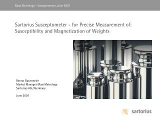 Sartorius Susceptometer - for Precise Measurement of: Susceptibility and Magnetization of Weights