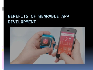 BENEFITS OF WEARABLE APP DEVELOPMENT1