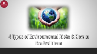 4 Types of Environmental Risks & How to Control Them