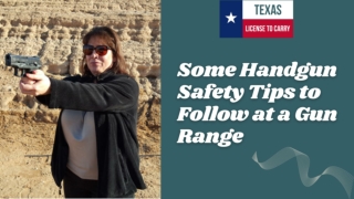 Some Handgun Safety Tips to Follow at a Gun Range