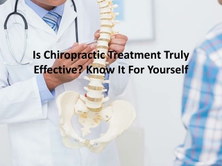 Is Chiropractic Treatment Truly Effective? Know It For Yourself