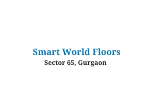 Smart World Floors Sector 65 Golf Course Extension, Gurugram Brochure