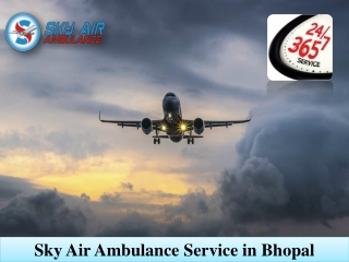 Sky Air Ambulance from Bhopal with All Healthcare Facility