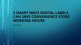 Smart Ways Digital Labels Can Save Convenience Store