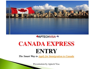 Express Entry Canada Immigration | Eligibility Requirements | Aptechvisa