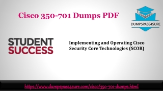 Dumpspass4sure.com 350-701 Exam Dumps – Best Way to Pass Exam with Confidence