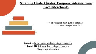 Scraping Deals, Quotes, Coupons, Advices from Local Merchants