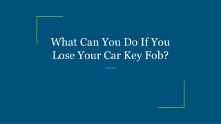 What Can You Do If You Lose Your Car Key Fob?