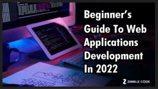 Beginner’s Guide To Web Application Development In 2022