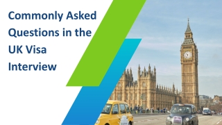 Commonly asked Questions in the UK visa Interview.pptx