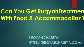 Can You Get RuqyahTreatment With Food & Accommodation