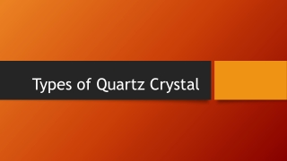 Types of Quartz Crystal