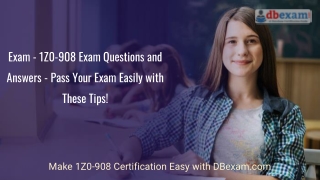Exam - 1Z0-908 Exam Questions & Answers - Pass Your Exam Easily with These Tips