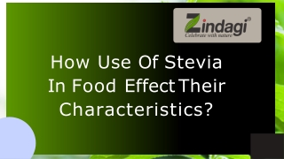 How Use Of Stevia In Food Effect Their Characteristics?