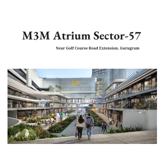 M3M Atrium Sector-57 Gurugram - High Street Retail Shops