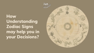 How Understanding Zodiac Signs may help you in your Decisions