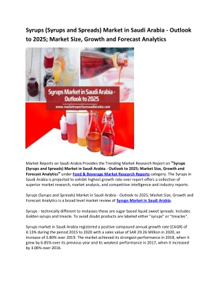 Syrups (Syrups and Spreads) Market in Saudi Arabia - Outlook to 2025; Market Size, Growth and Forecast Analytics