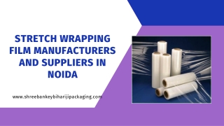 Stretch Wrapping Film Manufacturers And Suppliers In Noida