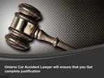 Ontario Car Accident Lawyer will ensure that you Get complet