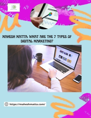 mahesh matta What are the 7 Types of Digital Marketing-maheshmatta.com_