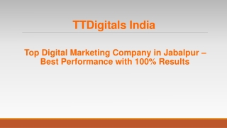 Top Digital Marketing Company in Jabalpur - TTDigitals
