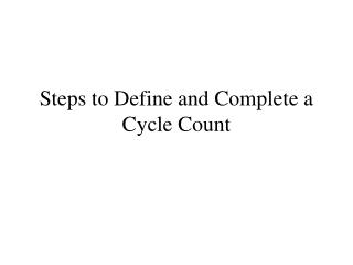 Steps to Define and Complete a Cycle Count