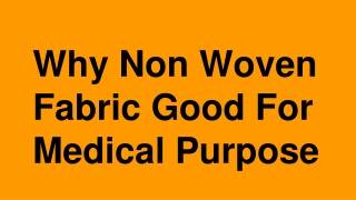 Why Non Woven Fabric Good For Medical Purpose