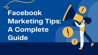 Facebook Marketing Tips: A Complete Guide