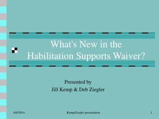 What's New in the Habilitation Supports Waiver?