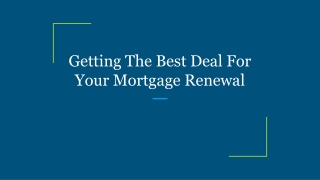 Getting The Best Deal For Your Mortgage Renewal