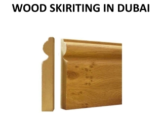 WOOD SKIRITING IN DUBAI