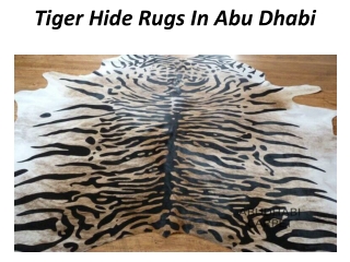Tiger Hide Rugs In Abu Dhabi