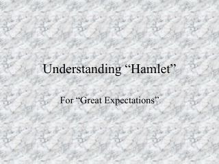 Understanding “Hamlet”