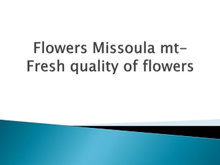 Flowers-Missoula-mt-Fresh-quality-of-flowers