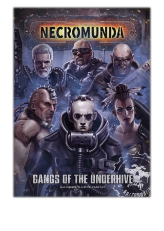 [PDF] Free Download Necromunda: Gangs of the Underhive By Games Workshop